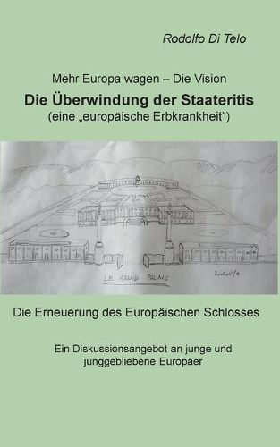 Cover image for Mehr Europa wagen - Die Vision, Die UEberwindung der Staateritis: eine europaische Erbkrankheit