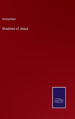 Cover image for Shadows of Jesus