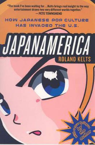 Cover image for JapanAmerica: How Japanese Pop Culture Has Invaded the US