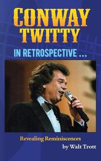 Cover image for Conway Twitty in Retrospective