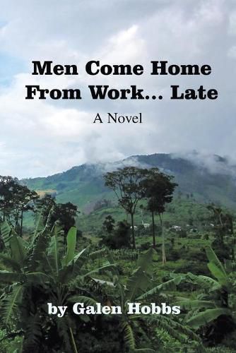 Cover image for Men Come Home from Work . . . Late