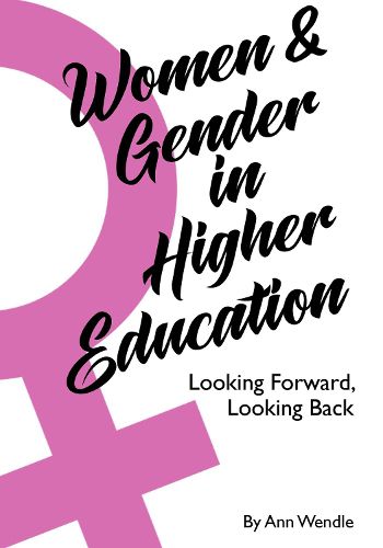 Cover image for Women and Gender in Higher Education: Looking Forward, Looking Back