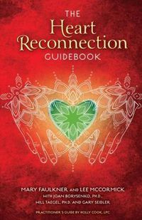 Cover image for The Heart Reconnection Guidebook: A Guided Journey of Personal Discovery and Self-Awareness