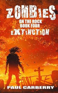 Cover image for Zombies on the Rock: Extinction