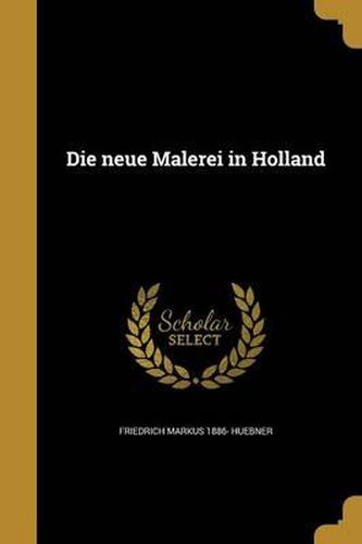 Cover image for Die Neue Malerei in Holland