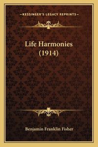 Cover image for Life Harmonies (1914)