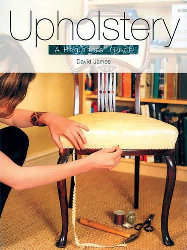 Cover image for Upholstery: A Beginner's Guide