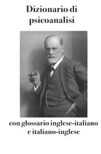 Cover image for Dizionario di psicoanalisi: con glossario inglese-italiano e italiano-inglese