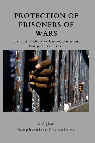 Cover image for Protection of Prisoners of War: The Third Geneva Convention and Prospective Issues