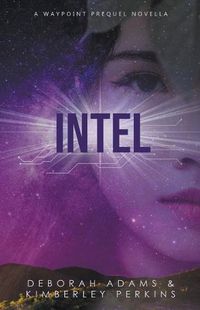 Cover image for Intel: A Waypoint Prequel Novella