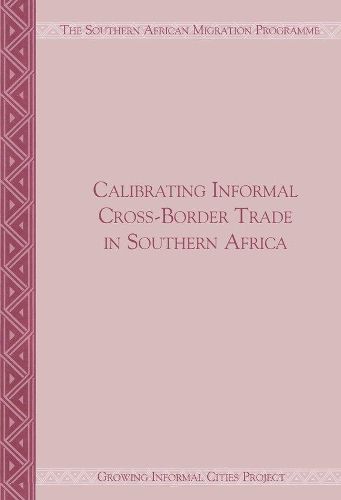 Calibrating Informal Cross-Border Trade in Southern Africa