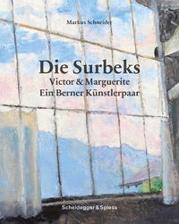 Cover image for Die Surbeks: Victor & Marguerite: Ein Berner Kunstlerpaar