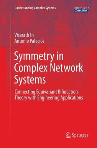 Cover image for Symmetry in Complex Network Systems: Connecting Equivariant Bifurcation Theory with Engineering Applications