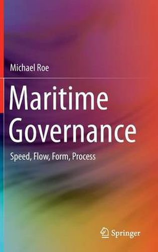 Cover image for Maritime Governance: Speed, Flow, Form Process