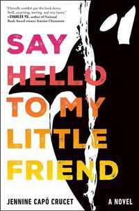 Cover image for Say Hello to My Little Friend