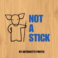 Cover image for Not A Stick