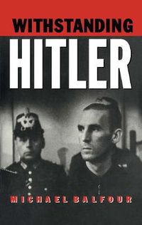 Cover image for Withstanding Hitler in Germany 1933-45