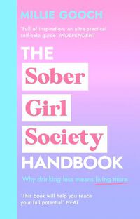 Cover image for The Sober Girl Society Handbook: Why drinking less means living more