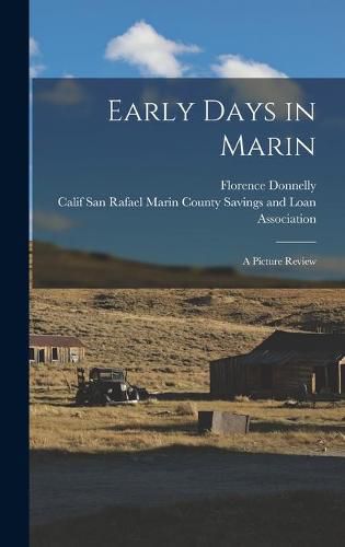 Cover image for Early Days in Marin: a Picture Review