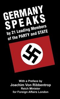 Cover image for Germany Speaks: By 21 Leading Members of Party and State