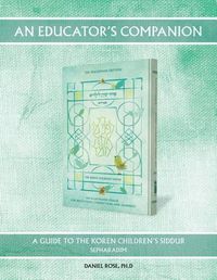 Cover image for An Educator's Companion: A Guide to the Koren Youth Siddur, Sepharadim