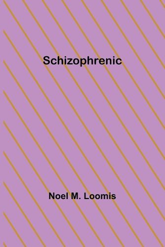 Schizophrenic