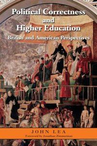 Cover image for Political Correctness and Higher Education: British and American Perspectives