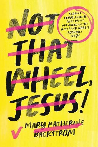 Cover image for Not That Wheel, Jesus!