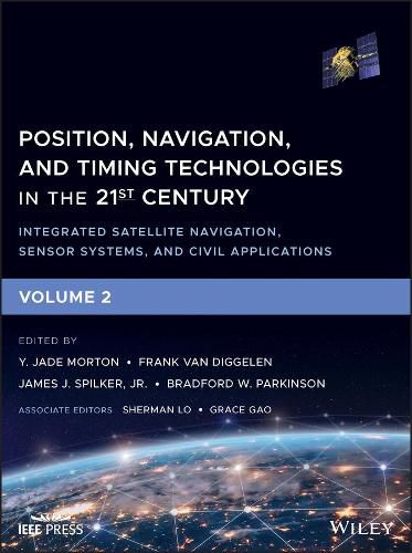 Position, Navigation, and Timing Technologies in the 21st Century -Integrated Satellite Navigation, Sensor Systems, and Civil Applications Volume 2