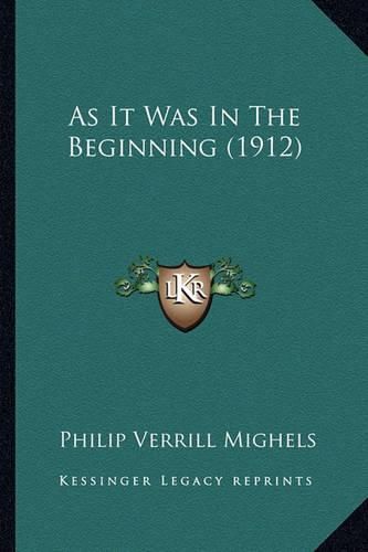 As It Was in the Beginning (1912) as It Was in the Beginning (1912)