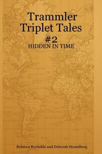 Cover image for Trammler Triplet Tales #2 - HIDDEN IN TIME