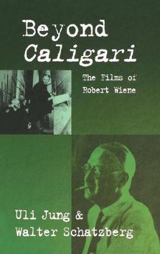 Cover image for Beyond Caligari: The Films of Robert Wiene