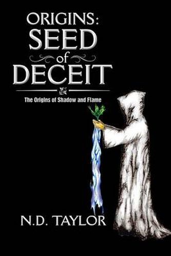 Cover image for Origins: Seed of Deceit: The Origins of Shadow and Flame