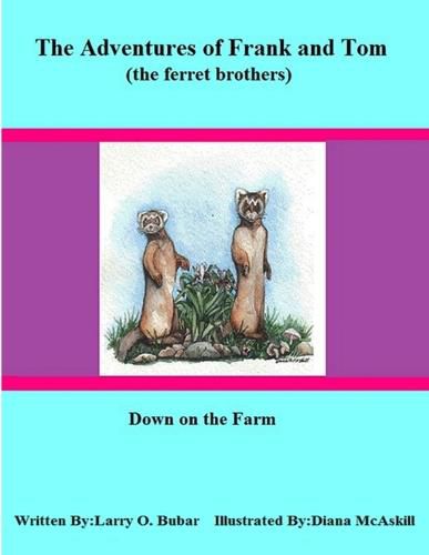 Cover image for Frank and Tom (the Ferret Brothers) Down on the Farm