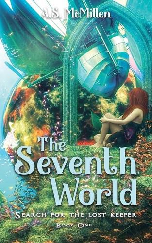Cover image for The Seventh World: Search for the Lost Keeper