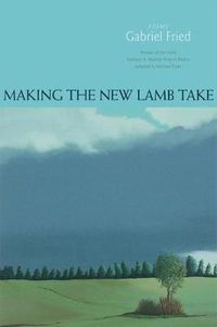 Cover image for Making the New Lamb Take: Poems