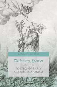 Cover image for Visionary Spenser and the Poetics of Early Modern Platonism