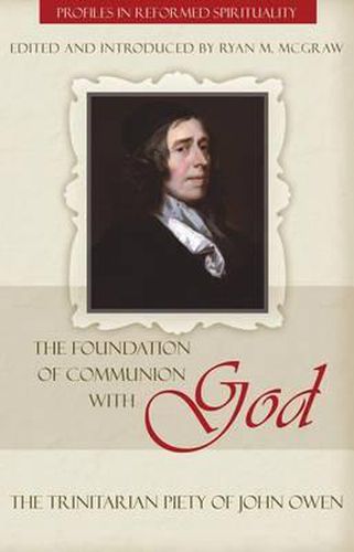 Foundation Of Communion With God: The Trinitarian Piety, The