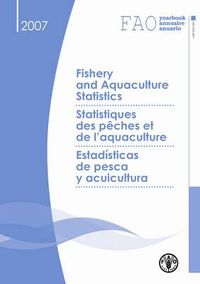 Cover image for FAO Yearbook of Fishery and Aquaculture Statistics 2007