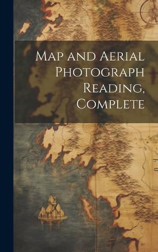 Cover image for Map and Aerial Photograph Reading, Complete