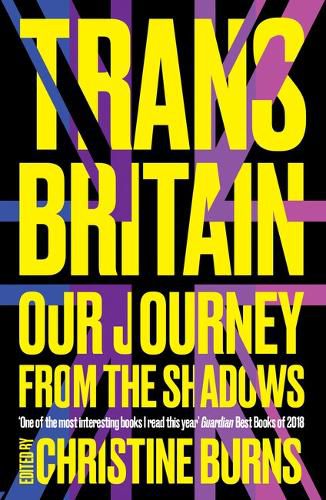 Cover image for Trans Britain: Our Journey from the Shadows