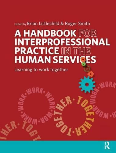 Cover image for A Handbook for Interprofessional Practice in the Human Services: Learning to Work Together