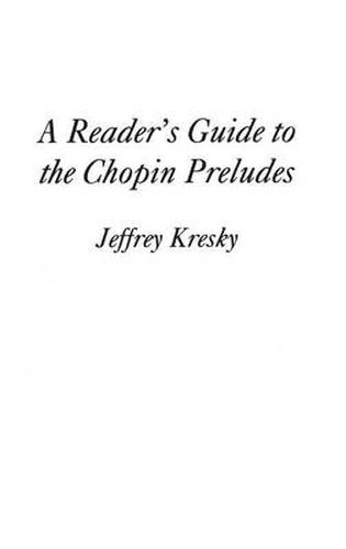 Cover image for A Reader's Guide to the Chopin Preludes