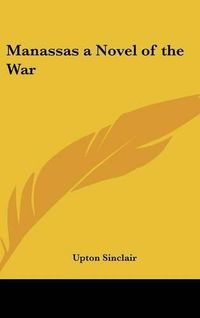 Cover image for Manassas a Novel of the War