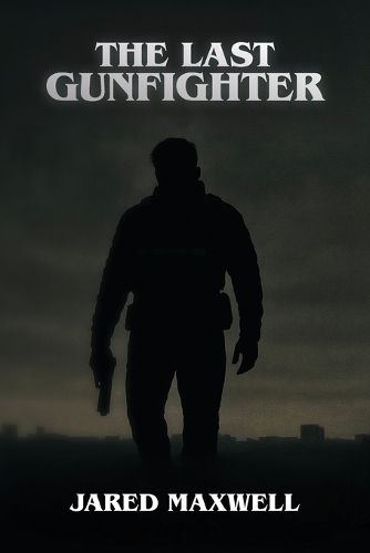 Cover image for The Last Gunfighter
