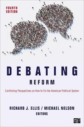 Cover image for Debating Reform: Conflicting Perspectives on How to Fix the American Political System