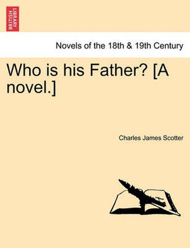 Cover image for Who Is His Father? [A Novel.]