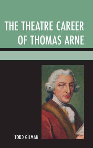 Cover image for The Theatre Career of Thomas Arne