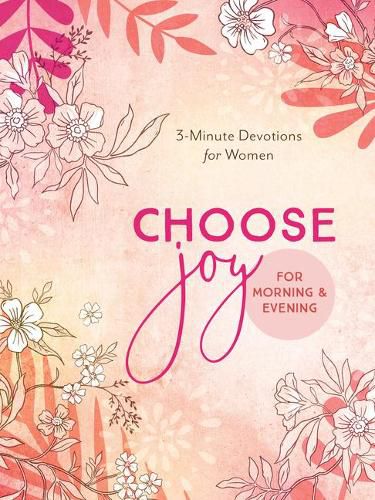 Cover image for Choose Joy for Morning and Evening: 3-Minute Devotions for Women