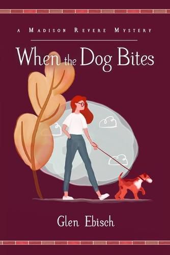 Cover image for When the Dog Bites: A Madison Revere Mystery